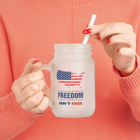 Freedom Isn't Free 12oz Mason Jar