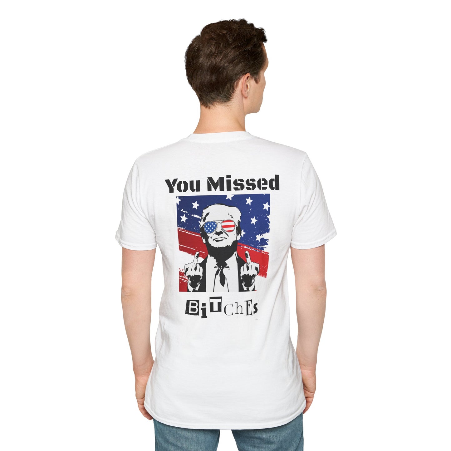 Trump 47 "You Missed B*tches" Softstyle T-Shirt