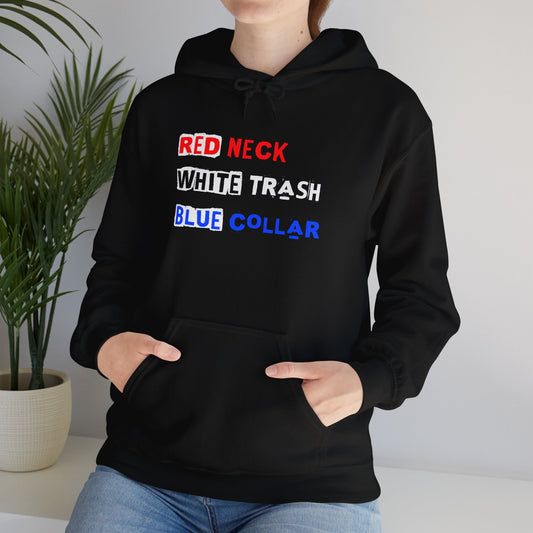 Red Neck White Trash Blue Collar Hooded Sweatshirt