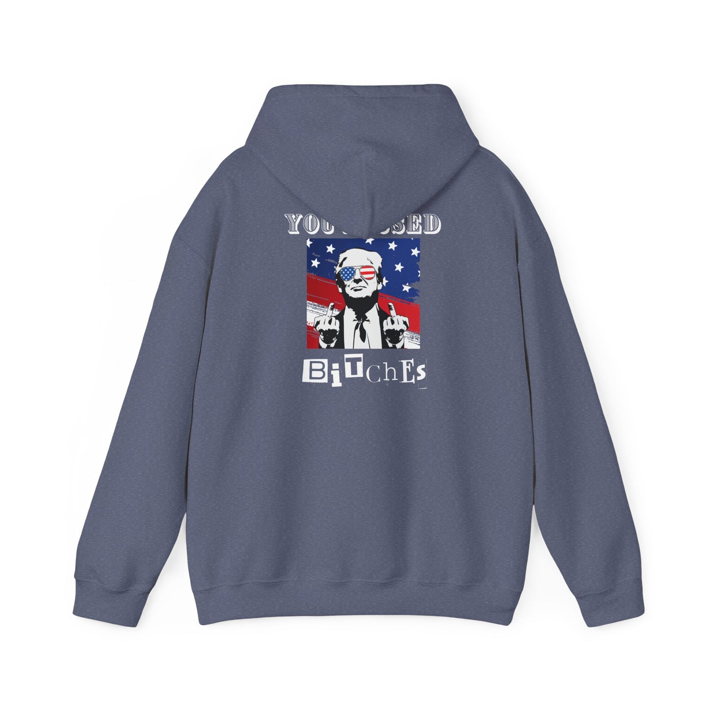 Trump 47 "You Missed B*tches" Double-Sided Gildan Hoodie