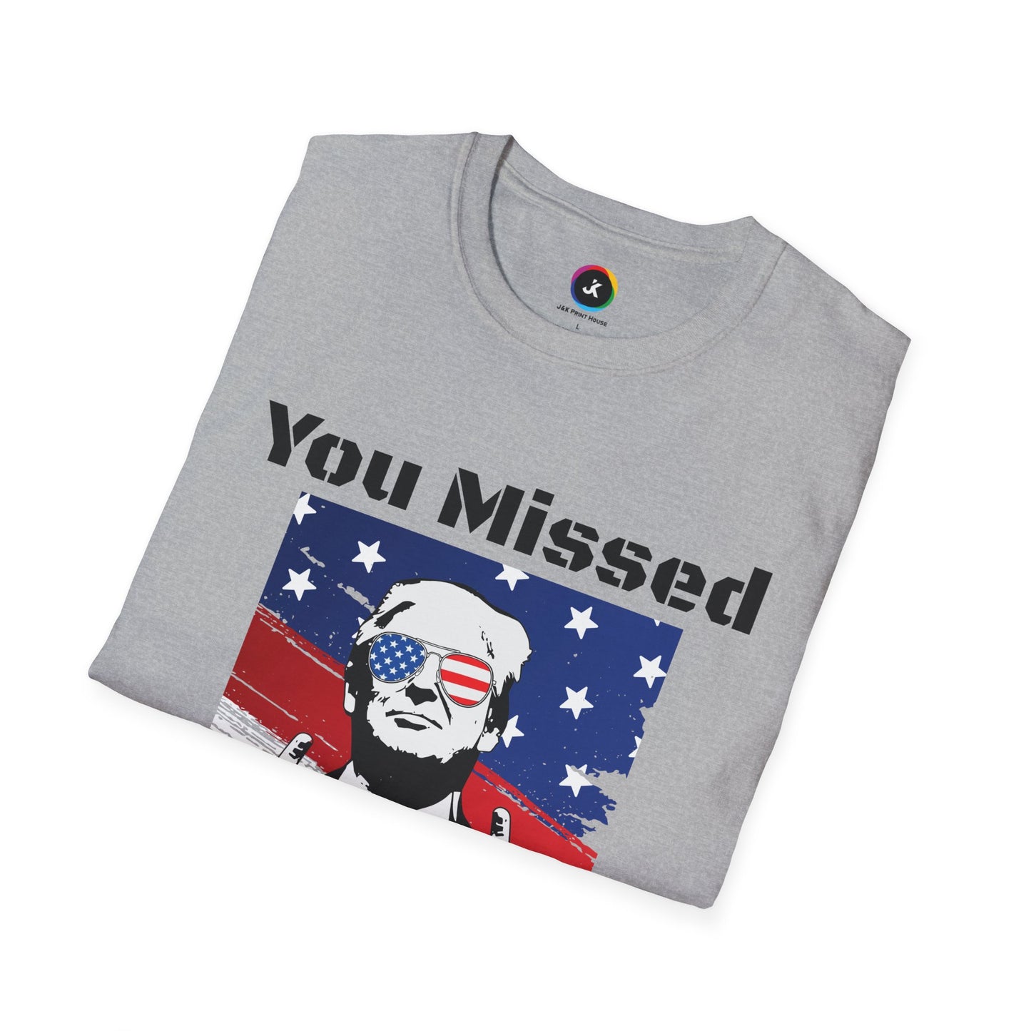 Trump - You Missed B*tches Gildan Light Softstyle Shirt