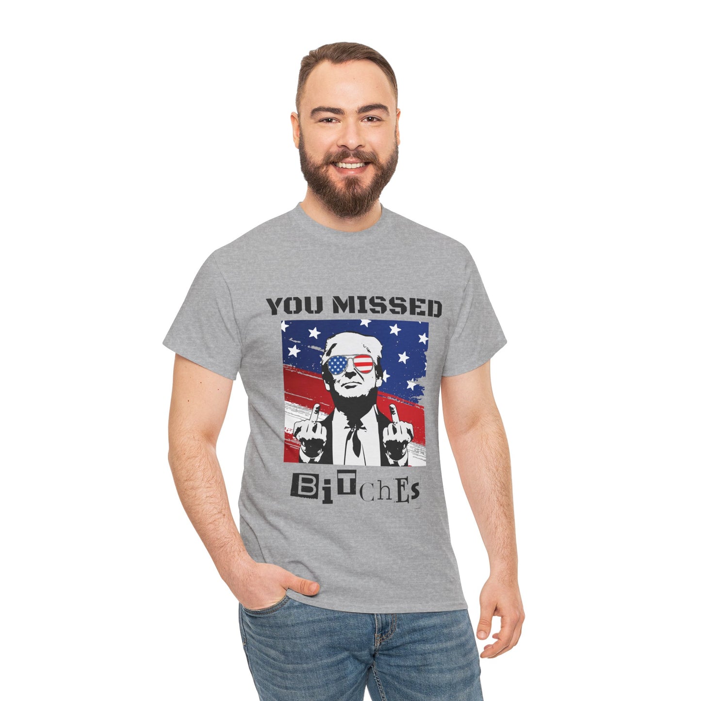Trump - You Missed B*tches - Light Gildan Heavy T shirt