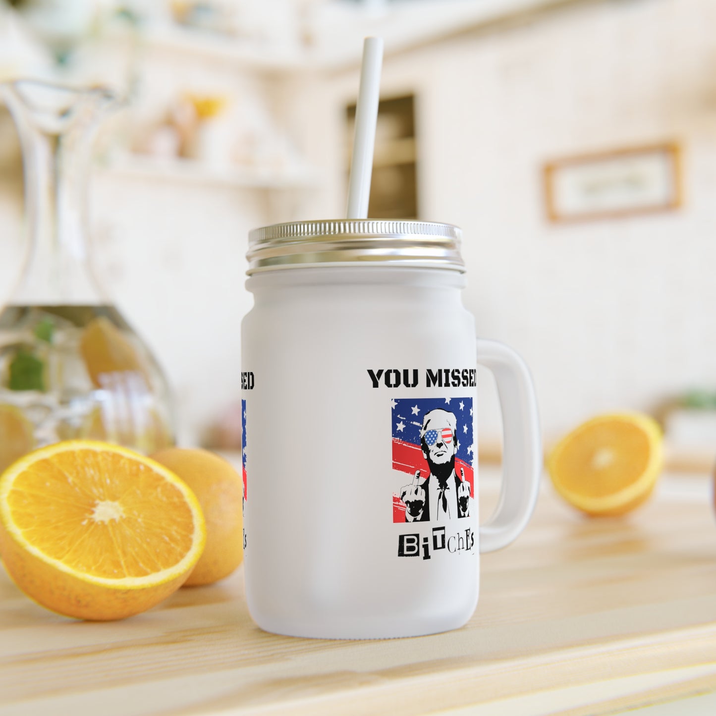 Trump You Missed B*tches 12oz Mason Jar with Lid & Straw | Pro Trump Drinkware