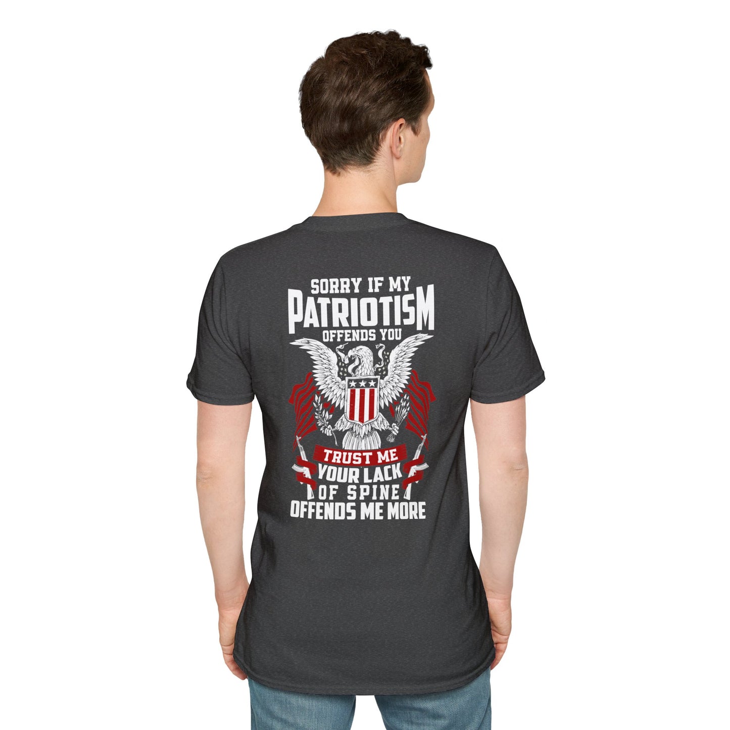 Sorry If My Patriotism Offends You - Premium Softstyle Dark T-Shirt