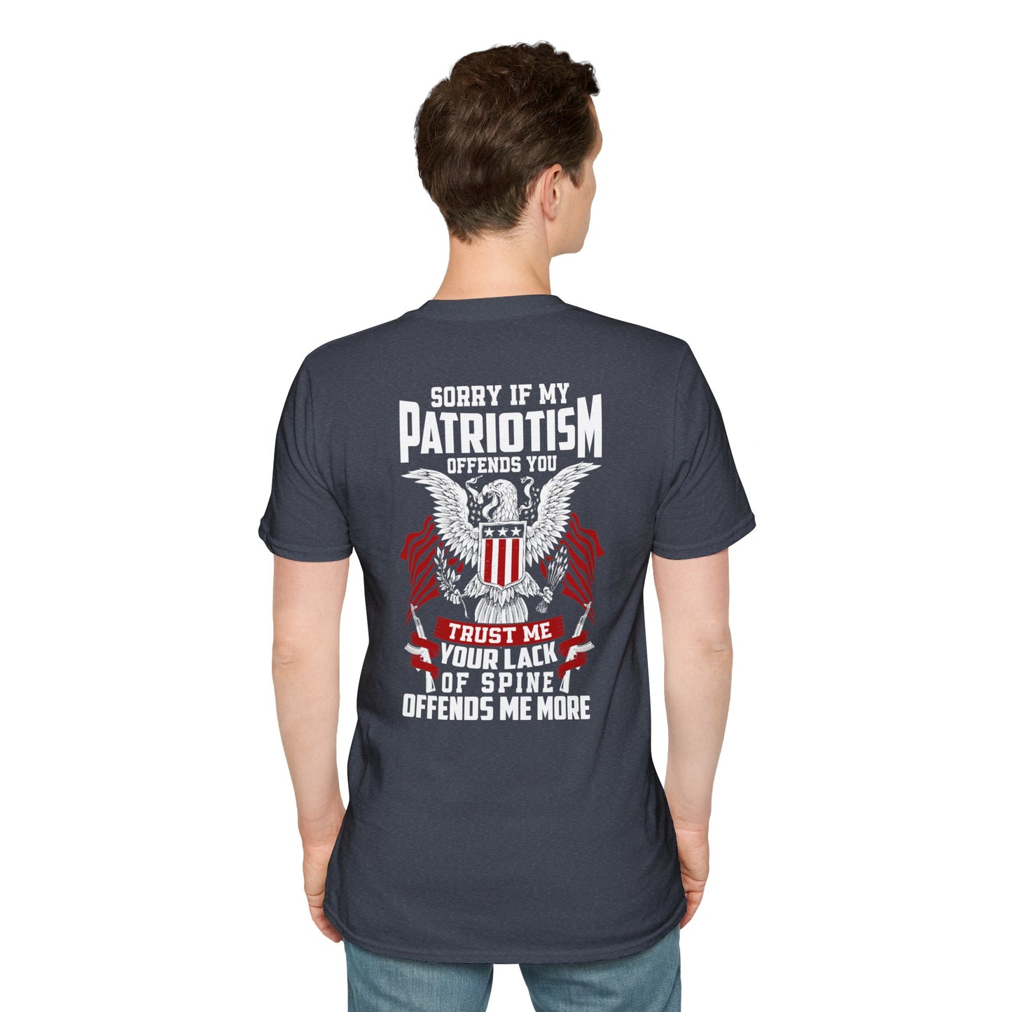Sorry If My Patriotism Offends You - Premium Softstyle Dark T-Shirt