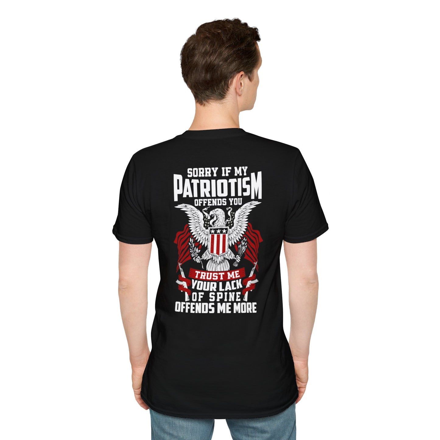 Sorry If My Patriotism Offends You - Premium Softstyle Dark T-Shirt