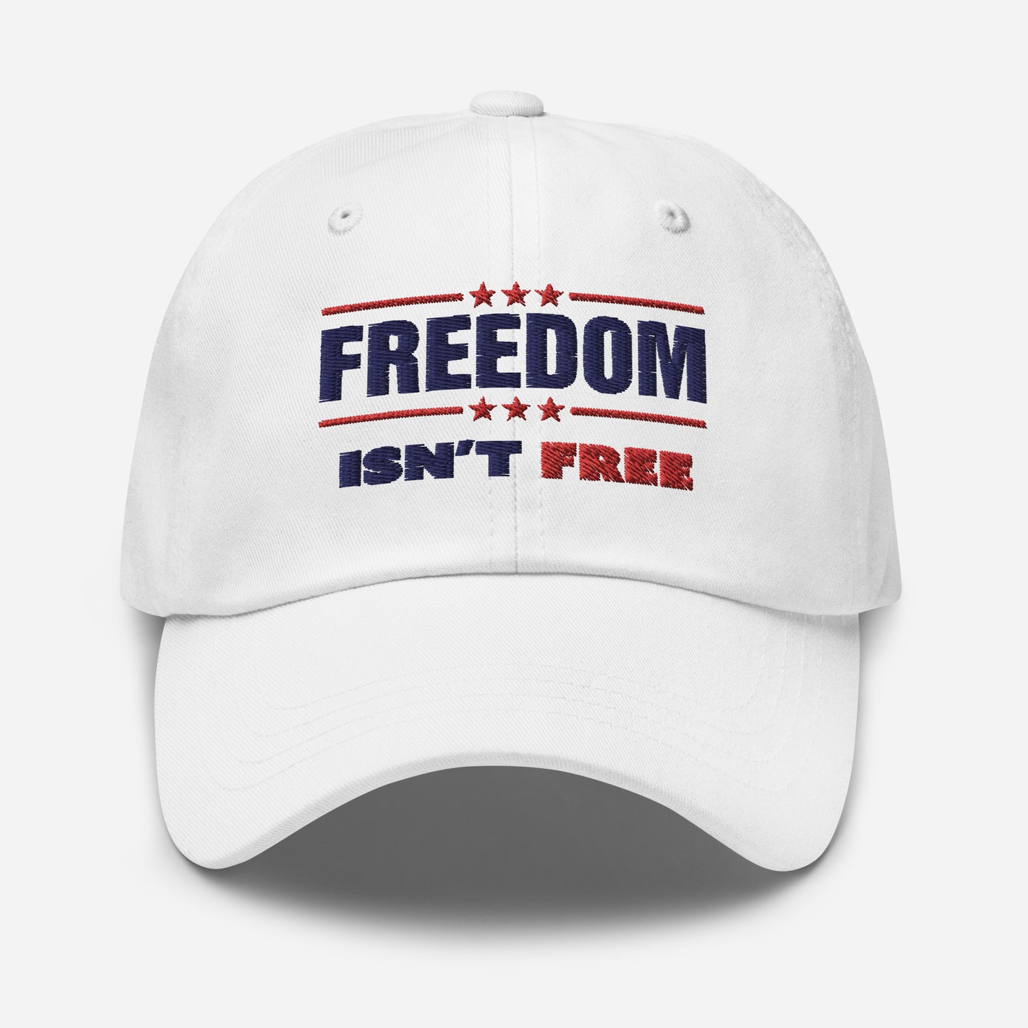 Freedom Isn't Free Classic Dad Hat